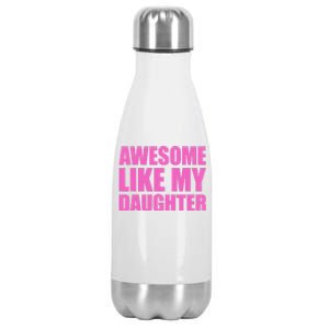 Awesome Like My Daughter Stainless Steel Insulated Water Bottle