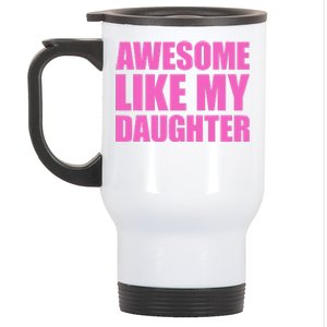 Awesome Like My Daughter Stainless Steel Travel Mug