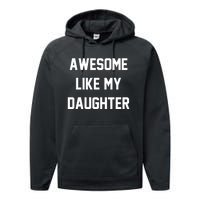 Awesome Like My Daughter Best Father Day Ideas For Parents Performance Fleece Hoodie