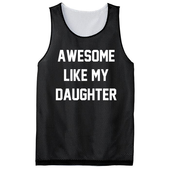 Awesome Like My Daughter Best Father Day Ideas For Parents Mesh Reversible Basketball Jersey Tank