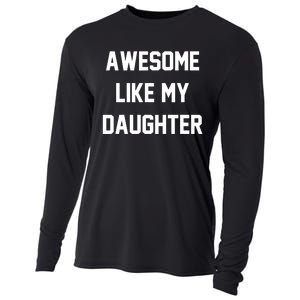 Awesome Like My Daughter Best Father Day Ideas For Parents Cooling Performance Long Sleeve Crew