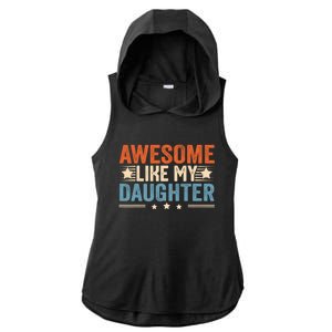 Awesome Like My Daughter Gifts Men Funny Fathers Day Dad Ladies PosiCharge Tri-Blend Wicking Draft Hoodie Tank