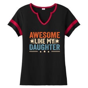 Awesome Like My Daughter Gifts Men Funny Fathers Day Dad Ladies Halftime Notch Neck Tee