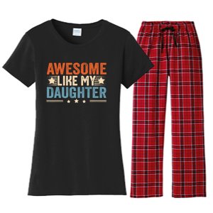 Awesome Like My Daughter Gifts Men Funny Fathers Day Dad Women's Flannel Pajama Set