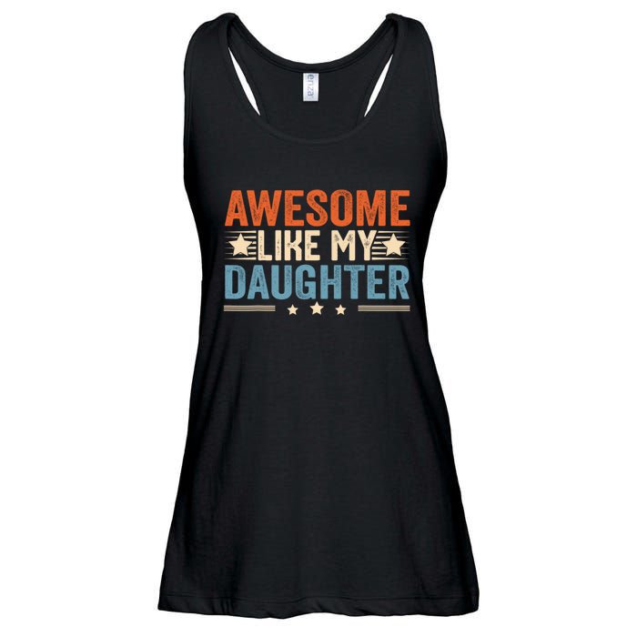 Awesome Like My Daughter Gifts Men Funny Fathers Day Dad Ladies Essential Flowy Tank