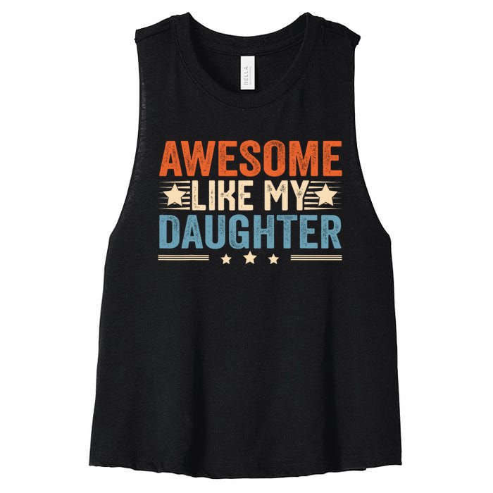 Awesome Like My Daughter Gifts Men Funny Fathers Day Dad Women's Racerback Cropped Tank