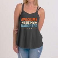 Awesome Like My Daughter Gifts Men Funny Fathers Day Dad Women's Strappy Tank