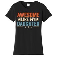 Awesome Like My Daughter Gifts Men Funny Fathers Day Dad Women's T-Shirt