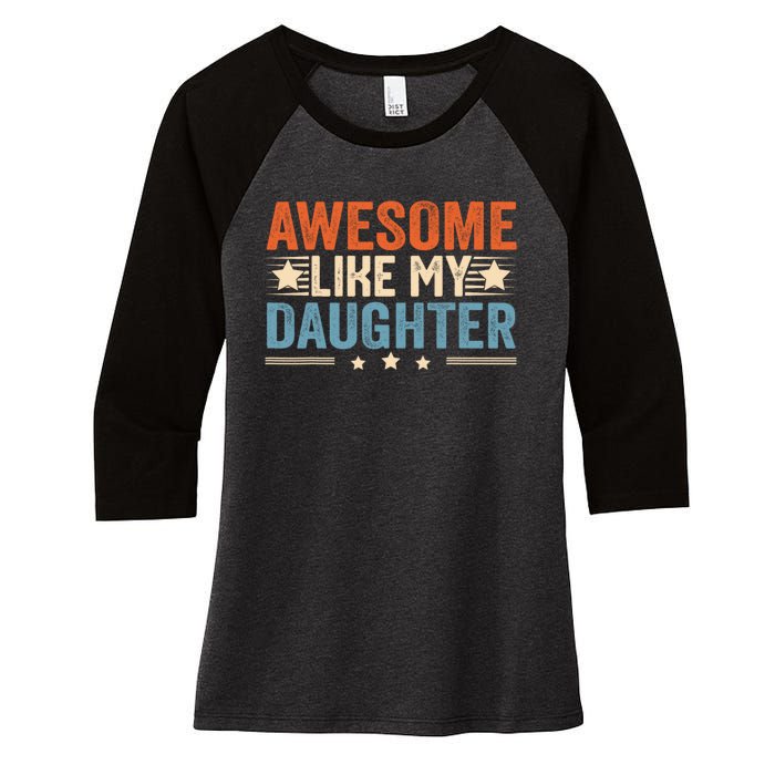 Awesome Like My Daughter Gifts Men Funny Fathers Day Dad Women's Tri-Blend 3/4-Sleeve Raglan Shirt