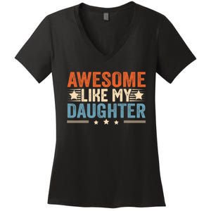 Awesome Like My Daughter Gifts Men Funny Fathers Day Dad Women's V-Neck T-Shirt