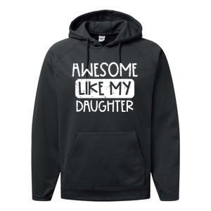 Awesome Like My Daughter Mothers Day Fathers Day Mom Dad Performance Fleece Hoodie