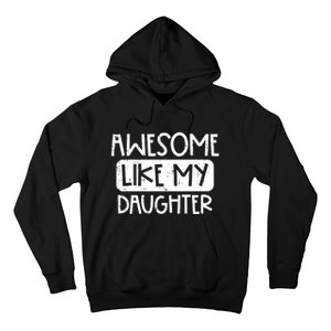 Awesome Like My Daughter Mothers Day Fathers Day Mom Dad Hoodie