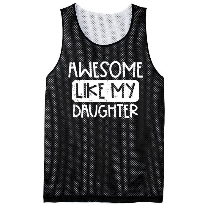 Awesome Like My Daughter Mothers Day Fathers Day Mom Dad Mesh Reversible Basketball Jersey Tank