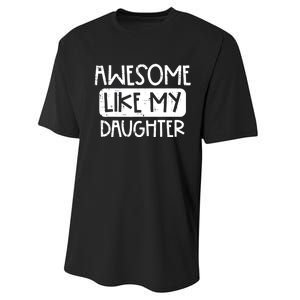 Awesome Like My Daughter Mothers Day Fathers Day Mom Dad Performance Sprint T-Shirt