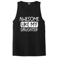 Awesome Like My Daughter Mothers Day Fathers Day Mom Dad PosiCharge Competitor Tank