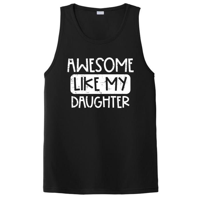 Awesome Like My Daughter Mothers Day Fathers Day Mom Dad PosiCharge Competitor Tank