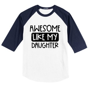 Awesome Like My Daughter Mothers Day Fathers Day Mom Dad Baseball Sleeve Shirt