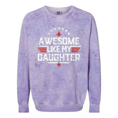 Awesome Like My Daughter Gifts Father Colorblast Crewneck Sweatshirt