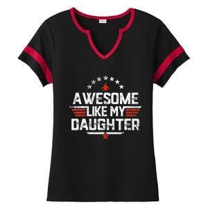 Awesome Like My Daughter Gifts Father Ladies Halftime Notch Neck Tee