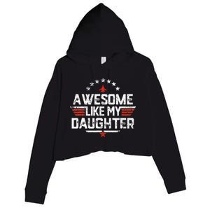 Awesome Like My Daughter Gifts Father Crop Fleece Hoodie