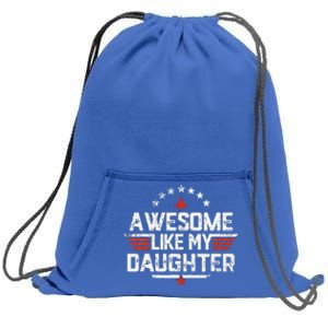 Awesome Like My Daughter Gifts Father Sweatshirt Cinch Pack Bag