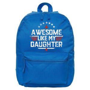 Awesome Like My Daughter Gifts Father 16 in Basic Backpack