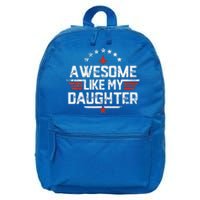 Awesome Like My Daughter Gifts Father 16 in Basic Backpack