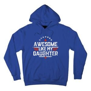 Awesome Like My Daughter Gifts Father Tall Hoodie