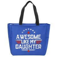 Awesome Like My Daughter Gifts Father Zip Tote Bag