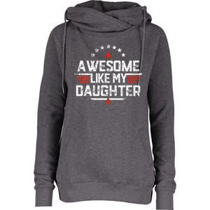 Awesome Like My Daughter Gifts Father Womens Funnel Neck Pullover Hood