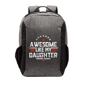 Awesome Like My Daughter Gifts Father Vector Backpack