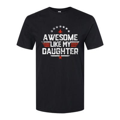 Awesome Like My Daughter Gifts Father Softstyle® CVC T-Shirt