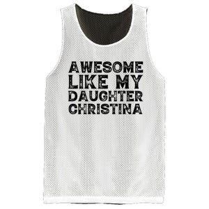 Awesome Like My Daughter Christina Mothers Fathers Day Funny Mesh Reversible Basketball Jersey Tank