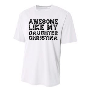 Awesome Like My Daughter Christina Mothers Fathers Day Funny Performance Sprint T-Shirt