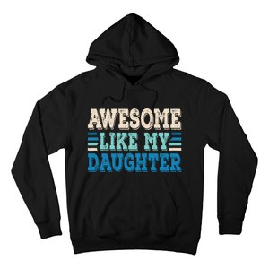 Awesome Like My Daughter Papa Dad Daughter Fathers Day Hoodie