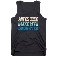 Awesome Like My Daughter Papa Dad Daughter Fathers Day Tank Top