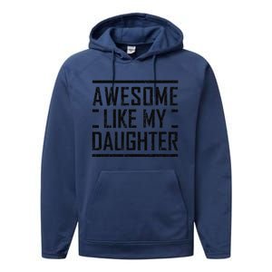 Awesome Like My Daughter Christmas For Dad From Daughter Performance Fleece Hoodie