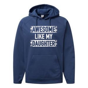 Awesome Like My Daughter Funny Dad FatherS Day Performance Fleece Hoodie