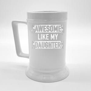 Awesome Like My Daughter Funny Dad FatherS Day Beer Stein