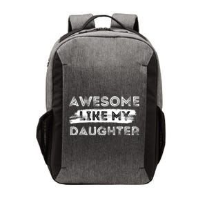 Awesome Like My Daughter Parents Day Fathers Day Vector Backpack