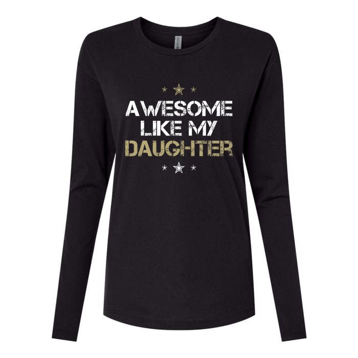 Awesome Like My Daughter Cool Gifts Mom Dad Fathers Day Womens Cotton Relaxed Long Sleeve T-Shirt