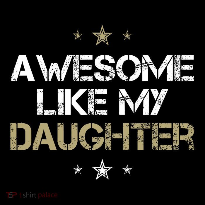 Awesome Like My Daughter Cool Gifts Mom Dad Fathers Day T-Shirt