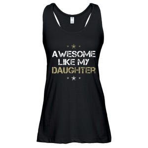 Awesome Like My Daughter Cool Gifts Mom Dad Fathers Day Ladies Essential Flowy Tank