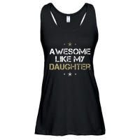 Awesome Like My Daughter Cool Gifts Mom Dad Fathers Day Ladies Essential Flowy Tank