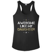 Awesome Like My Daughter Cool Gifts Mom Dad Fathers Day Ladies PosiCharge Competitor Racerback Tank