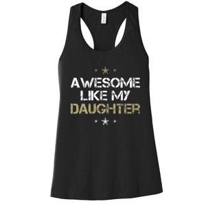 Awesome Like My Daughter Cool Gifts Mom Dad Fathers Day Women's Racerback Tank