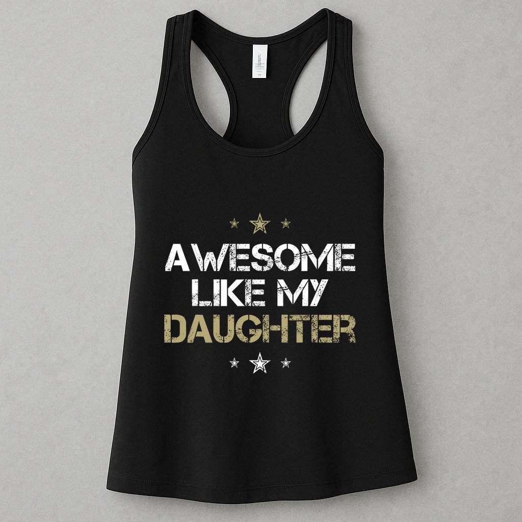 Awesome Like My Daughter Cool Gifts Mom Dad Fathers Day Womens Tank Top