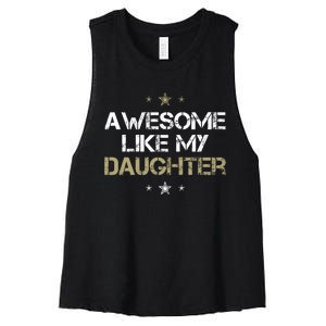 Awesome Like My Daughter Cool Gifts Mom Dad Fathers Day Women's Racerback Cropped Tank