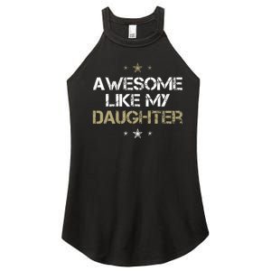 Awesome Like My Daughter Cool Gifts Mom Dad Fathers Day Women's Perfect Tri Rocker Tank