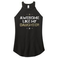 Awesome Like My Daughter Cool Gifts Mom Dad Fathers Day Women's Perfect Tri Rocker Tank